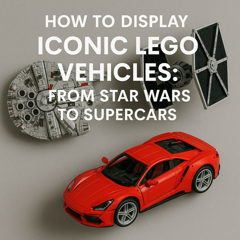 How to Display Iconic LEGO Vehicles: From Star Wars to Supercars